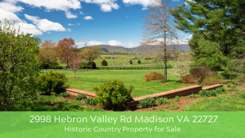 2998 Hebron Valley Rd Madison VA 22727 | Historic Country Property for Sale