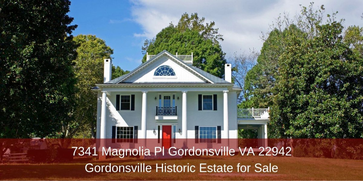 7341 Magnolia Pl Gordonsville VA 22942 | Gordonsville Historic Estate for Sale